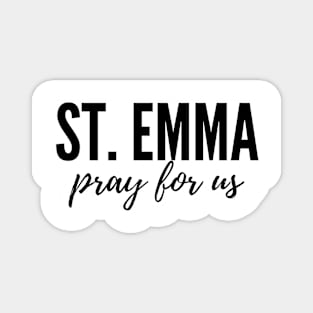 St. Emma pray for us Magnet