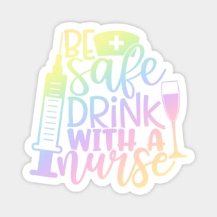 Drink with a nurse - funny nurse joke/pun Magnet