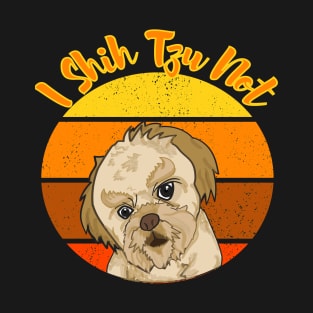 I Shih Tzu Not For dog lover shih tzu T-Shirt