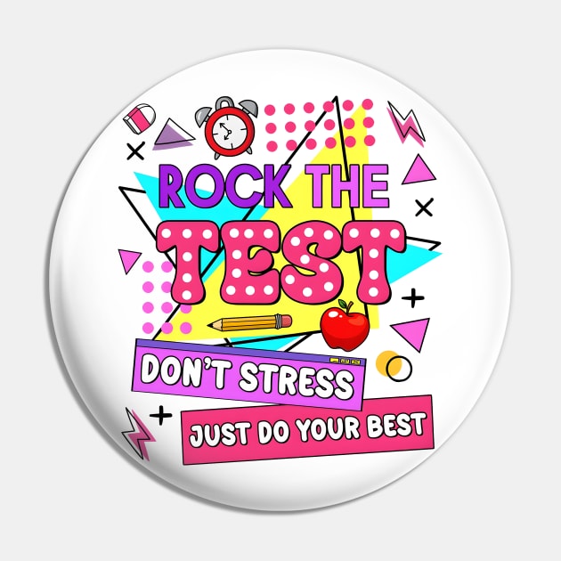 Rock The Test, Testing Day, Don't Stress Just Do Your Best, Test Day Teacher Pin by thavylanita