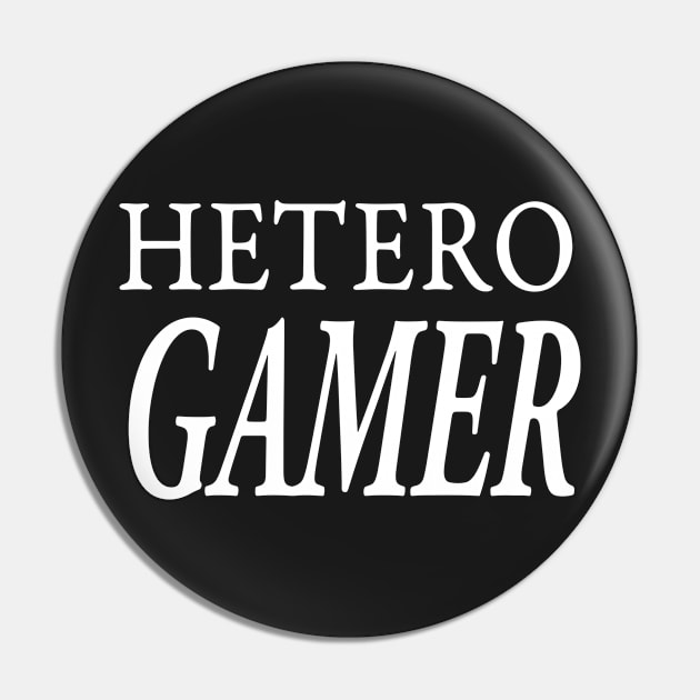 HETERO GAMER Pin by TextGraphicsUSA