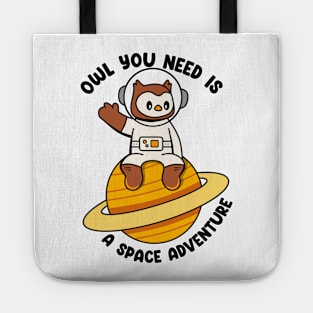 Owl you need is a space adventure Tote