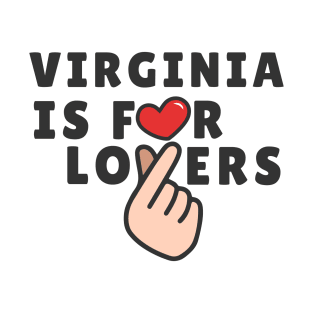 Virginia is for lovers funny Virginia T-Shirt