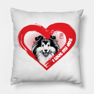 I Love My Shetland Sheepdog - Family dog - I Love my dog Pillow