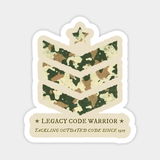 Legacy code warrior Magnet