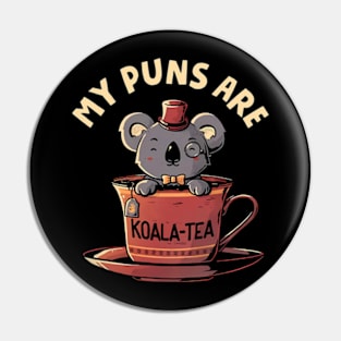 My Puns Are Koala Tea Pin