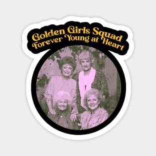 Golden Girls Squad: Forever Young at Heart v2 Magnet