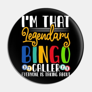 I'm That Legendary Bingo Caller T shirt For Women Pin