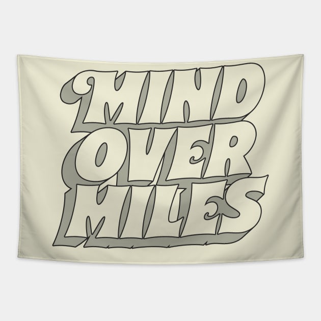 == Mind Over Miles == Tapestry by DankFutura