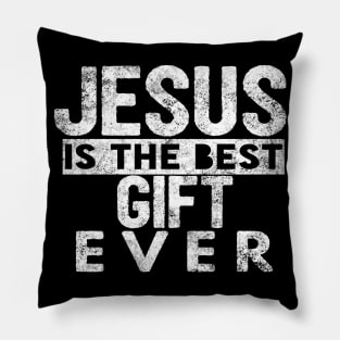 Jesus Is The Best Gift Ever Cool Inspirational Christian Pillow