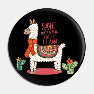 Save The Drama For Your Llama Pin