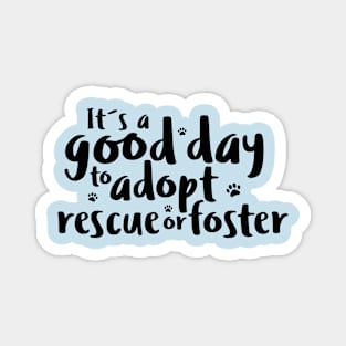 DOG ADOPTION. Rescue, Adopt, Foster. Magnet