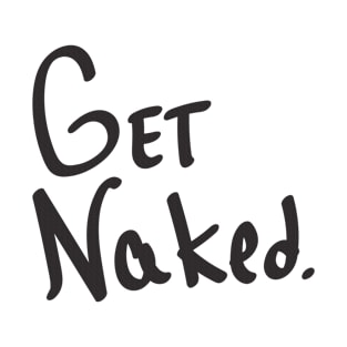 Get Naked T-Shirt