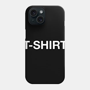 "T-Shirt" Black Phone Case