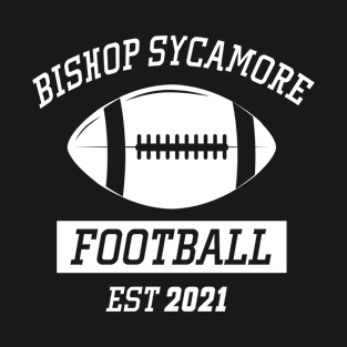 Bishop Sycamore football T-Shirt