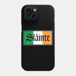 Slainte Irish Flag T-Shirt Phone Case