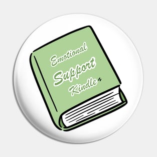 Emotional Support Kindle Green - Text On Closed Book Pin