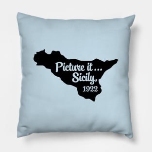 Picture It...Sicily, 1922 Pillow