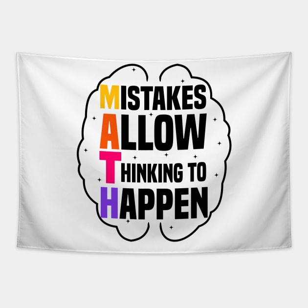 Mistakes Allow Thinking To Happen Tapestry by Blonc