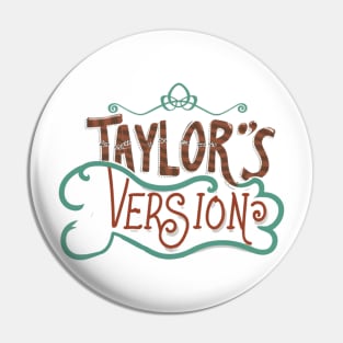 Taylors version Pin