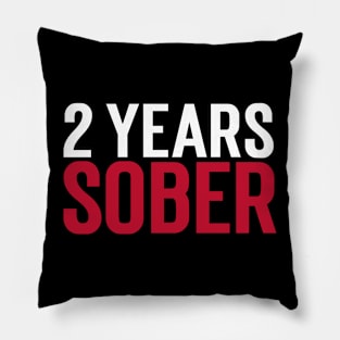 2 YEARS SOBER Pillow