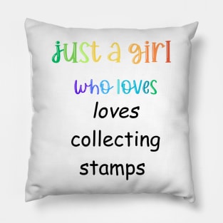 just a girl who loves collecting stamps Pillow