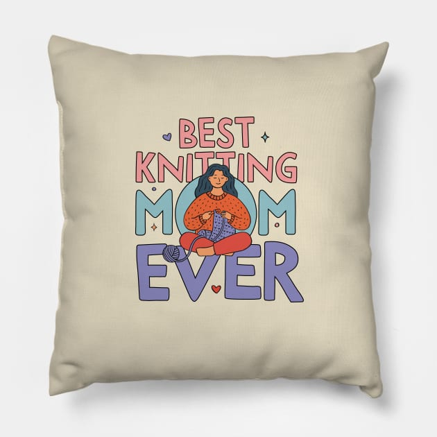 Best Knitting Mom Ever, Cute Doodle Illustration Pillow by My Grafika