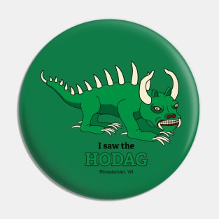 I Saw The Hodag Rhinelander Wisconsin Pin