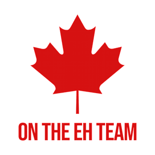 on the eh team T-Shirt