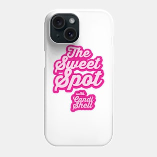 The Sweet Spot with Candi Shell Phone Case