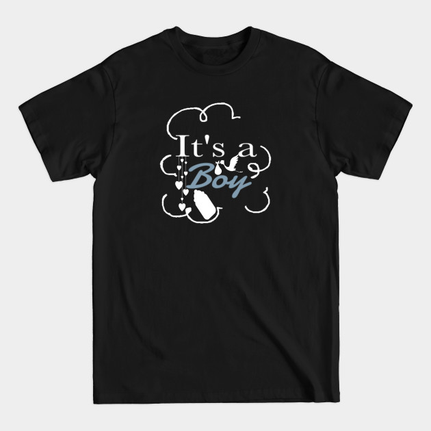 it's a boy gender reveal - Its A Boy Gender Reveal - T-Shirt it's a boy gender reveal - Its A Boy Gender Reveal - T-Shirt