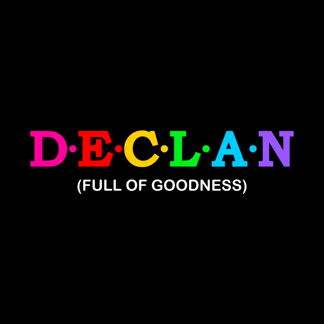 Declan - Full Of Goodness. by Koolstudio