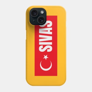 Sivas City in Turkish Flag Phone Case