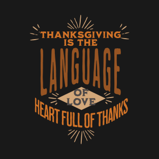 THANKS GIVING IS A LANGUAGE OF LOVE T-Shirt