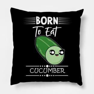 Cucumber Funny Quote Pillow