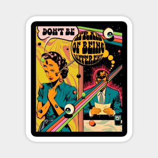 Don't be Afraid of Being Different Psychedelic Comic Tee Magnet