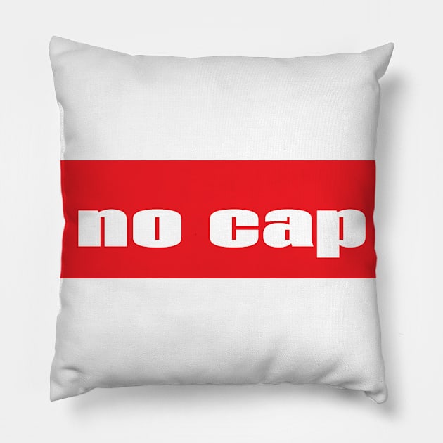 No Cap Means To Tell The Truth Words Teens and Gen Z Pillow by ProjectX23