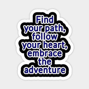 Adventure Typography Collection: Inspiring Quotes for the Brave at Heart Magnet