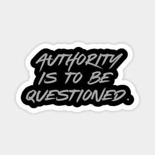 Authority is to be Questioned - Punk Magnet