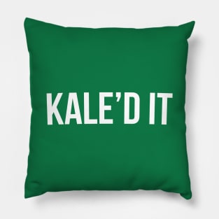 Kale'd it Funny Vegan Vegetarian Gym Quote Tee Shirt Pillow