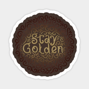 stay golden Magnet