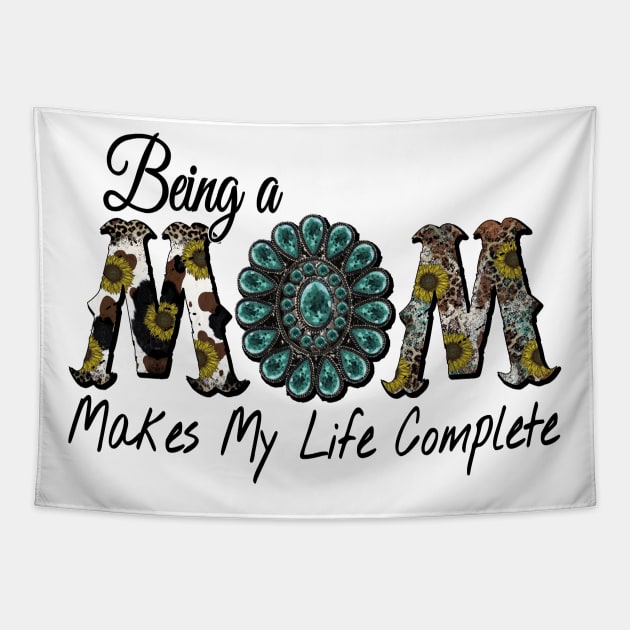 Being a Mom Makes My Life Complete Tapestry by DigitalCreativeArt