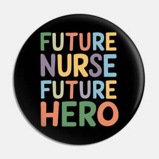 future nurse future hero colorful Pin