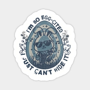 I'm so egg-cited, I just can't hide it! Magnet