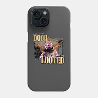 JUST BECAUSE THE DOOR'S ALREADY OPEN Phone Case