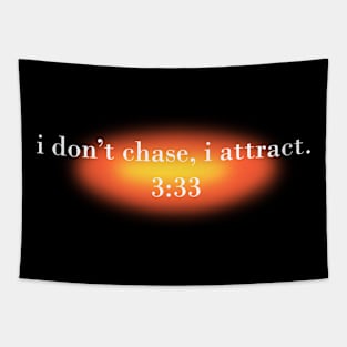 I don't chase, I attract - 3:33 angel number Tapestry