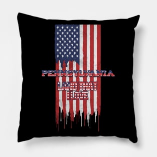 State of Pennsylvania Patriotic Distressed Design of American Flag With Typography - Land That I Love Pillow