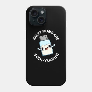 Salty Puns Are Sodi-yummm Funny Salt Sodium Pun Phone Case