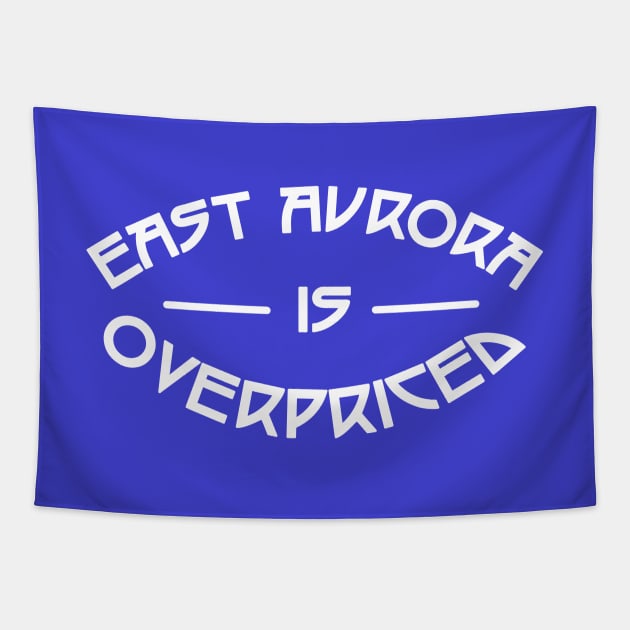 East Aurora is Overpriced Tapestry by Carl Cordes