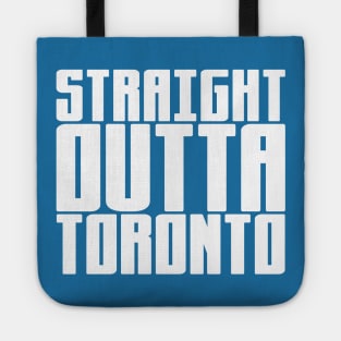 Straight Outta Toronto Tote